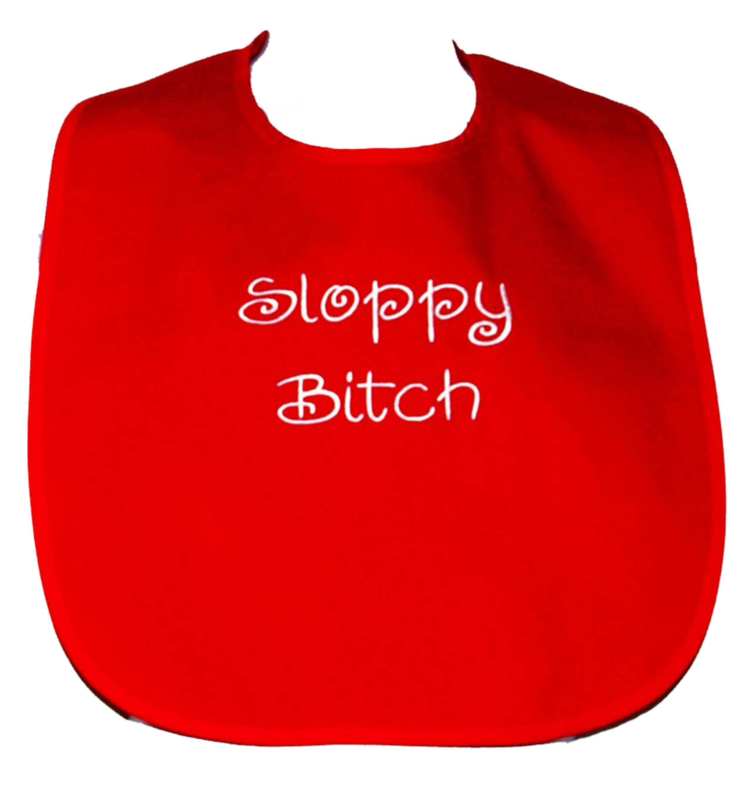 Sloppy Bitch, Funny Adult Bib, Clothing photo