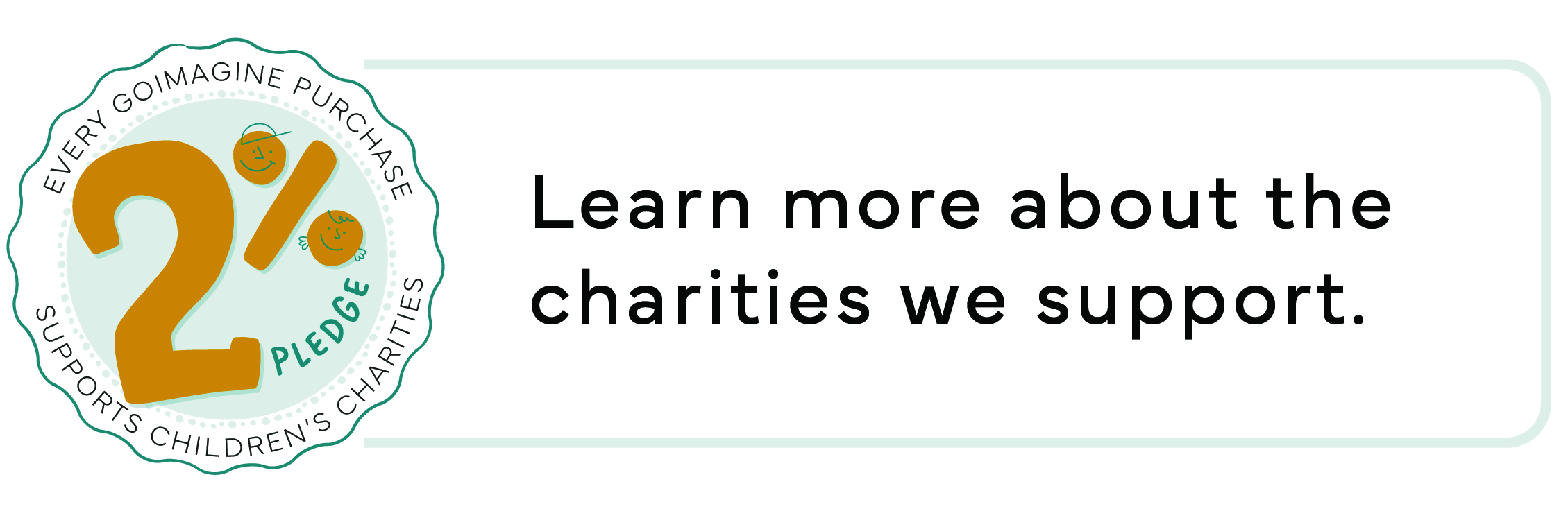 Learn more about the charities goimagine supports