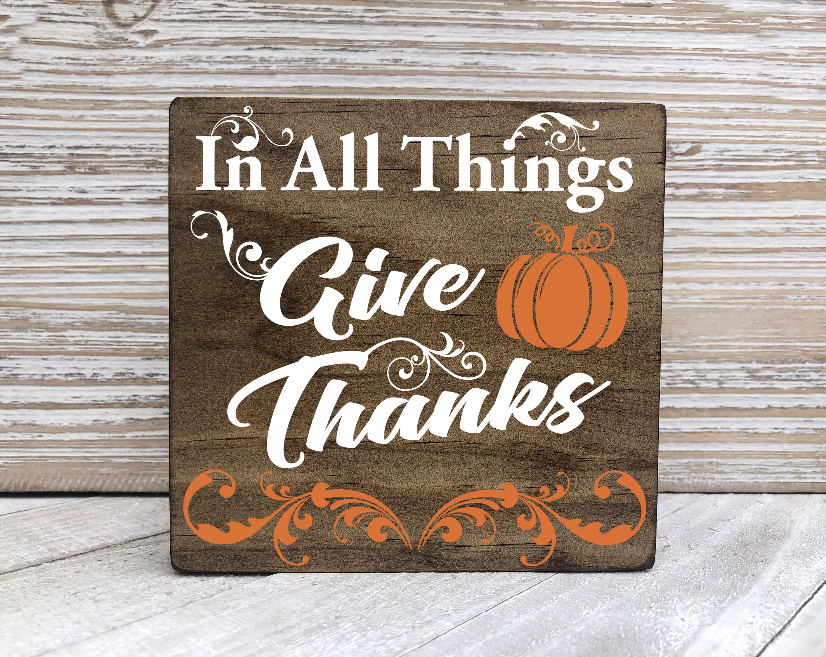 In All Things Give Thanks, Thanksgiving Wood Sign