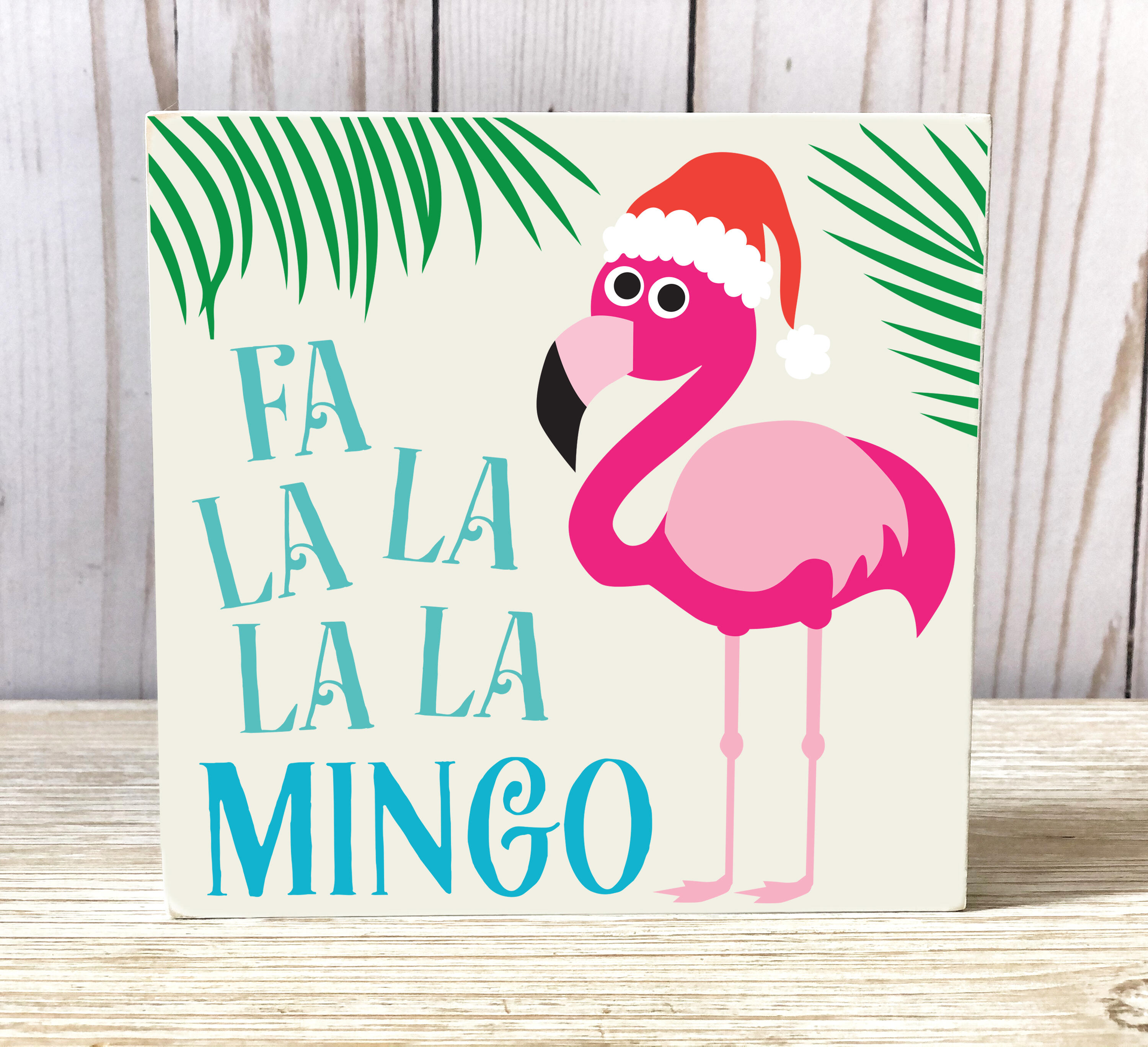 Flamingo Christmas Sign, Fa La La La Mingo Tropical Holiday Decor