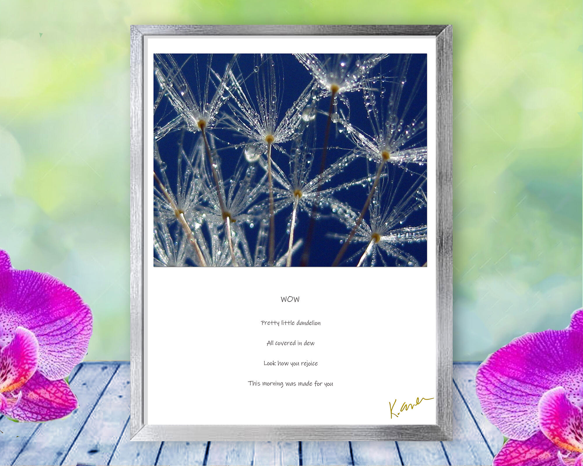 A dew covered dandelion rejoices in the summer sun in this happy, joyful, sentient nature print with poem -Wow by The Poetry of Nature