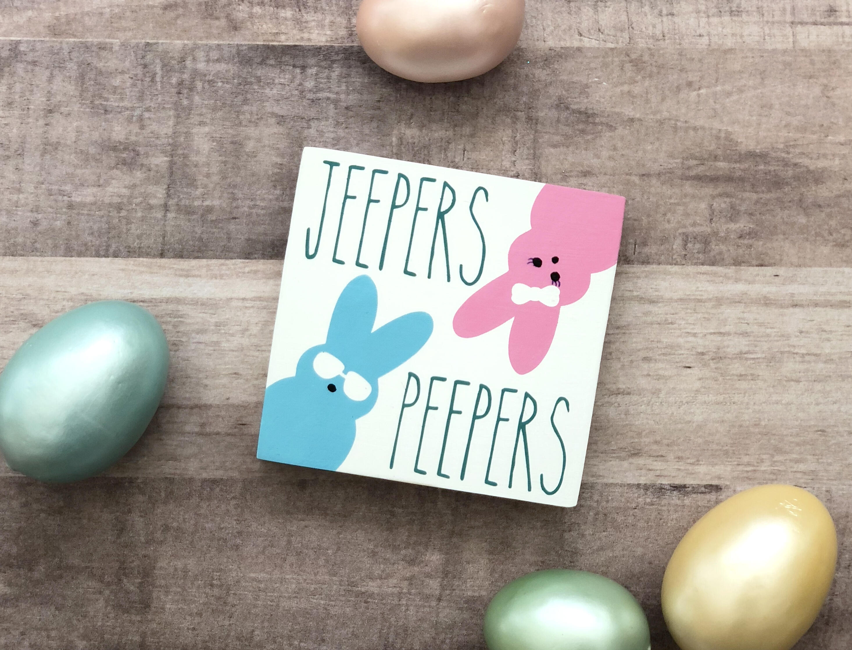 Easter Peep Signs, Love My Peeps, Jeepers Peepers, Hello Peeps