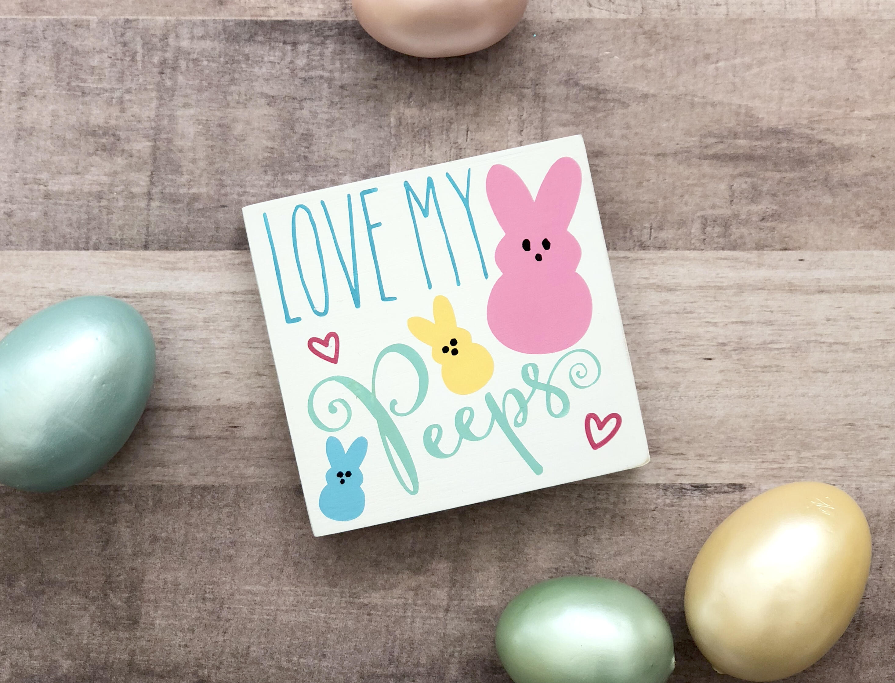 Easter Peep Signs, Love My Peeps, Jeepers Peepers, Hello Peeps