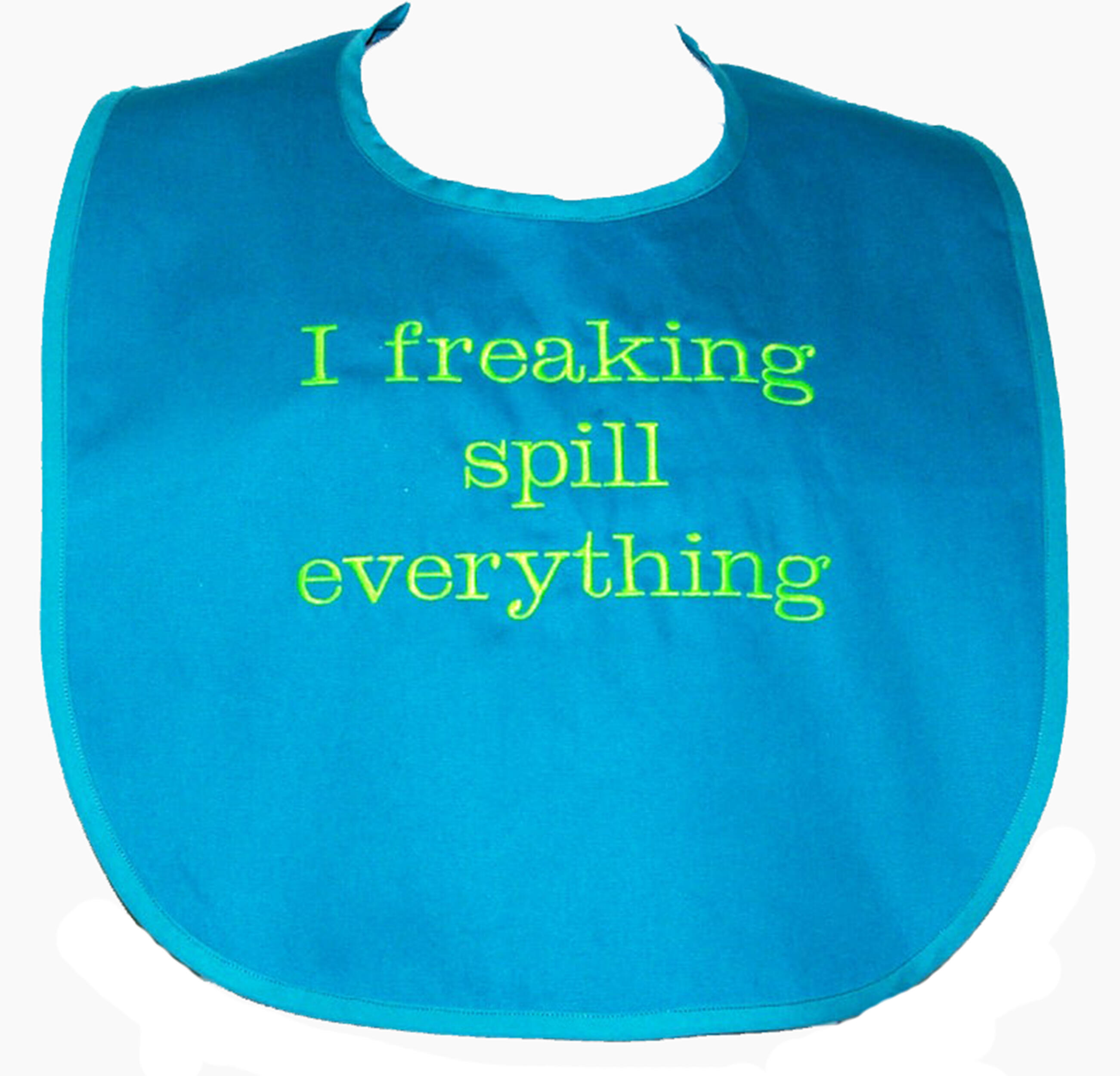 Funny Adult Bib, Freaking Spill Everything, Naughty Custom Birthday Gag