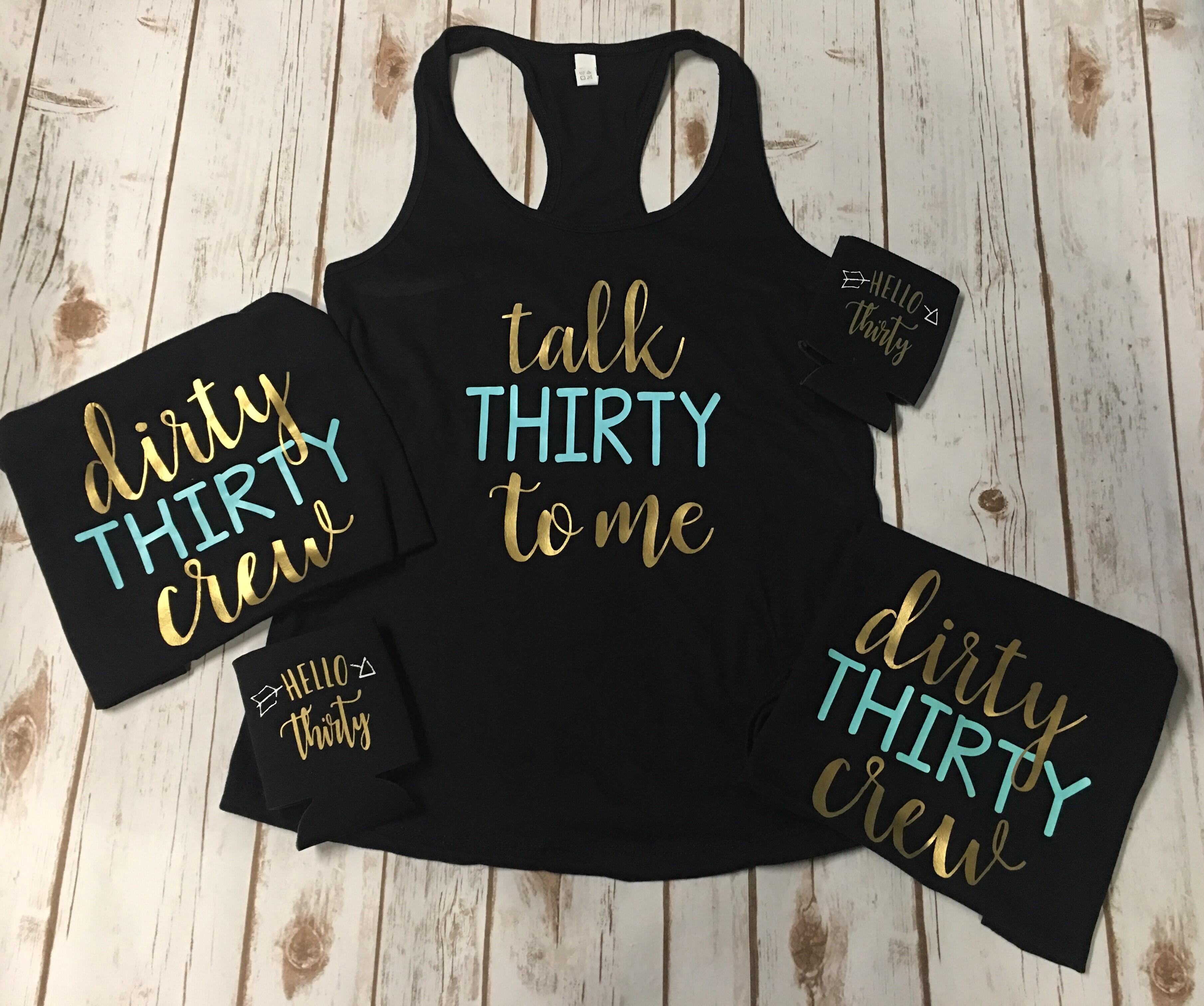 dirty thirty crew shirts