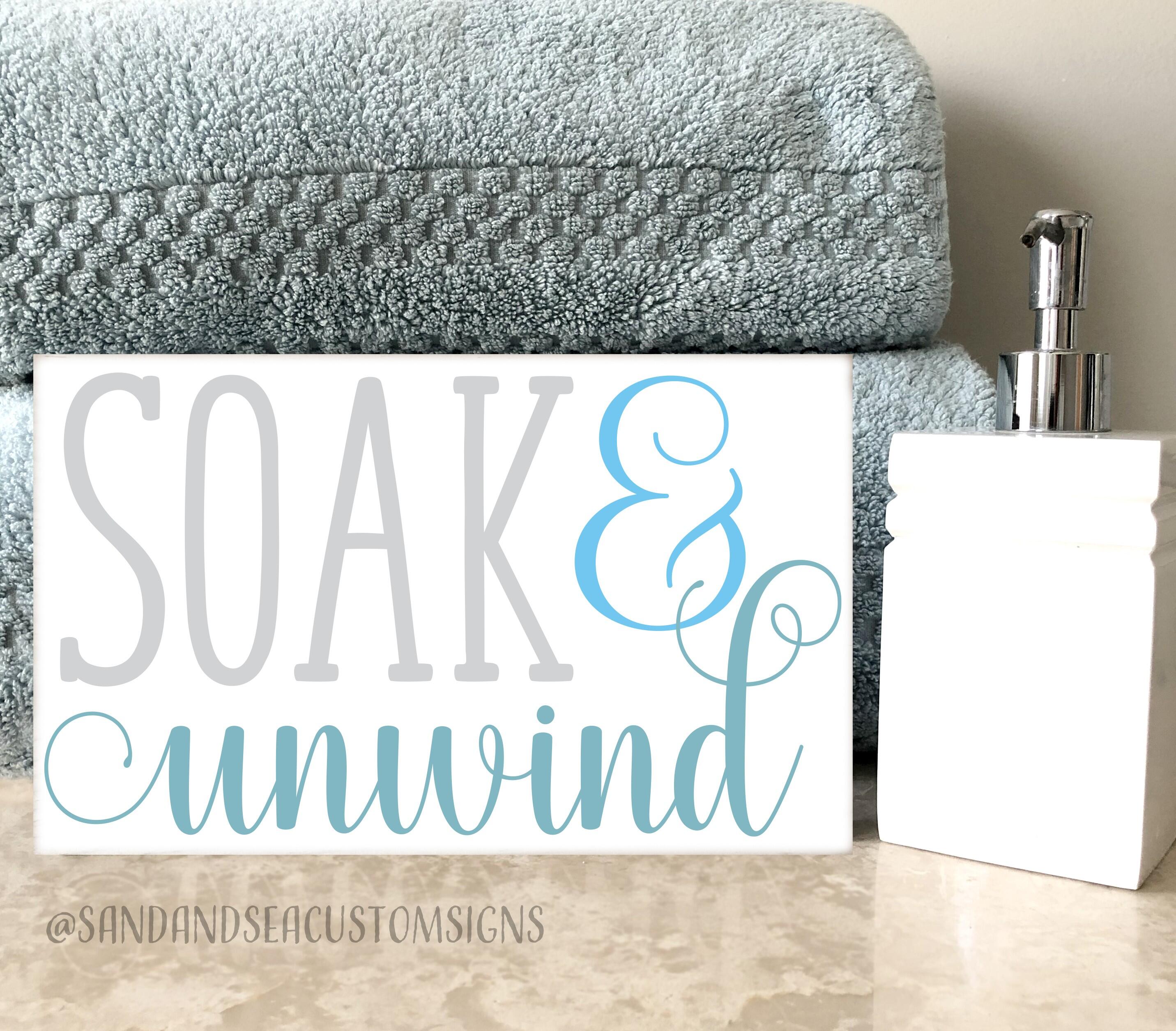 Soak & Unwind Bathroom Sign