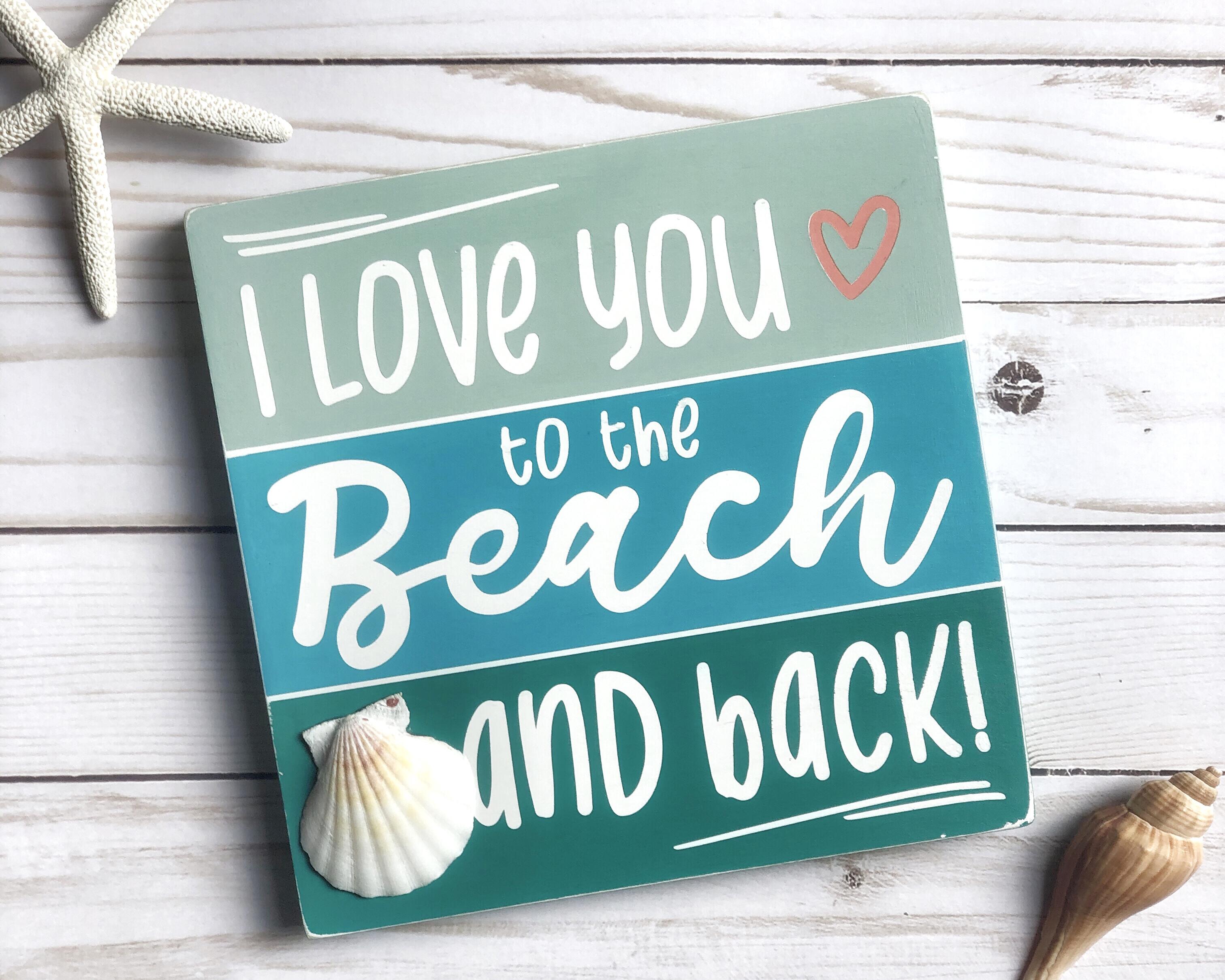 I Love You To The Beach And Back Sign, Colorful beachy decor with real ...
