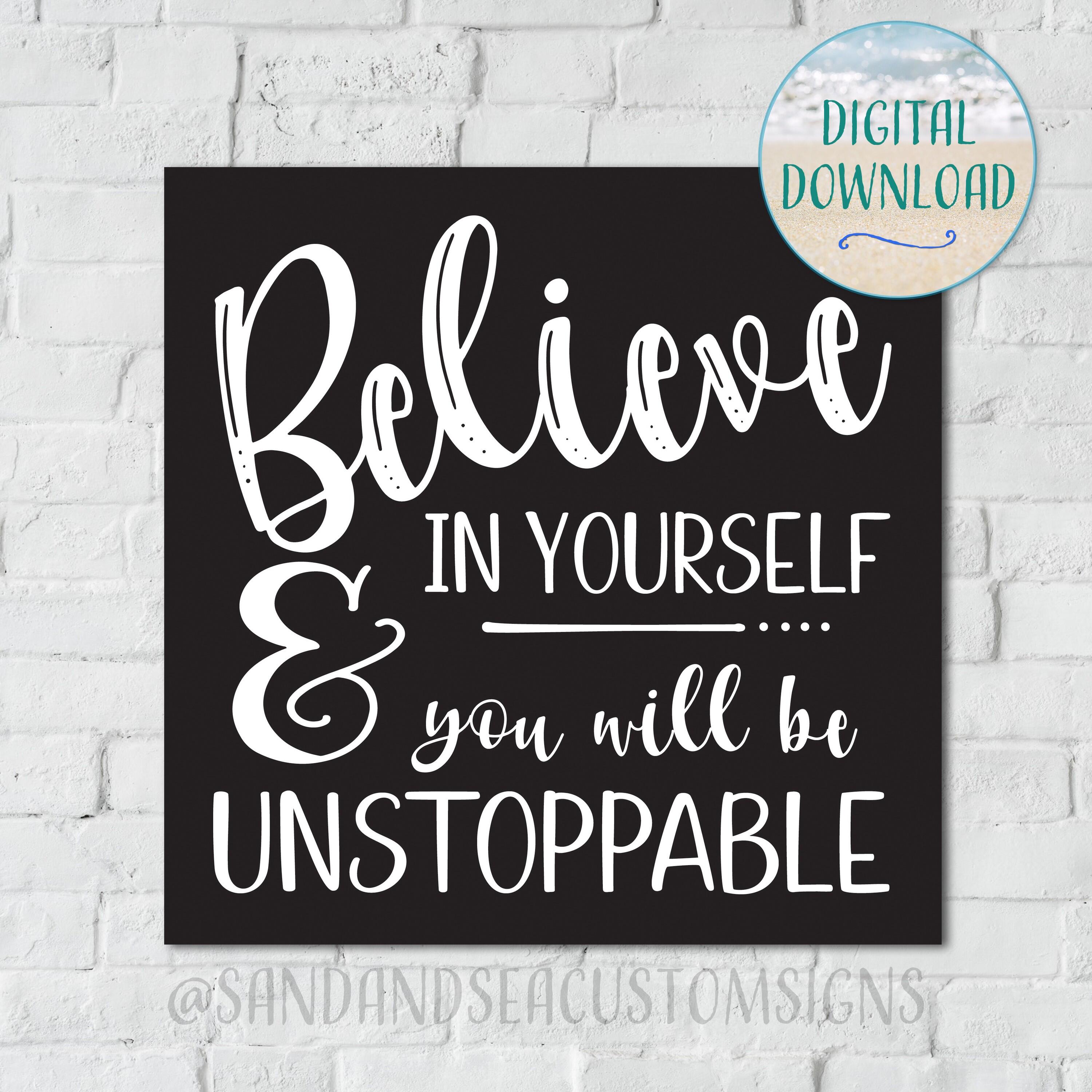 Believe In Yourself Digital Download