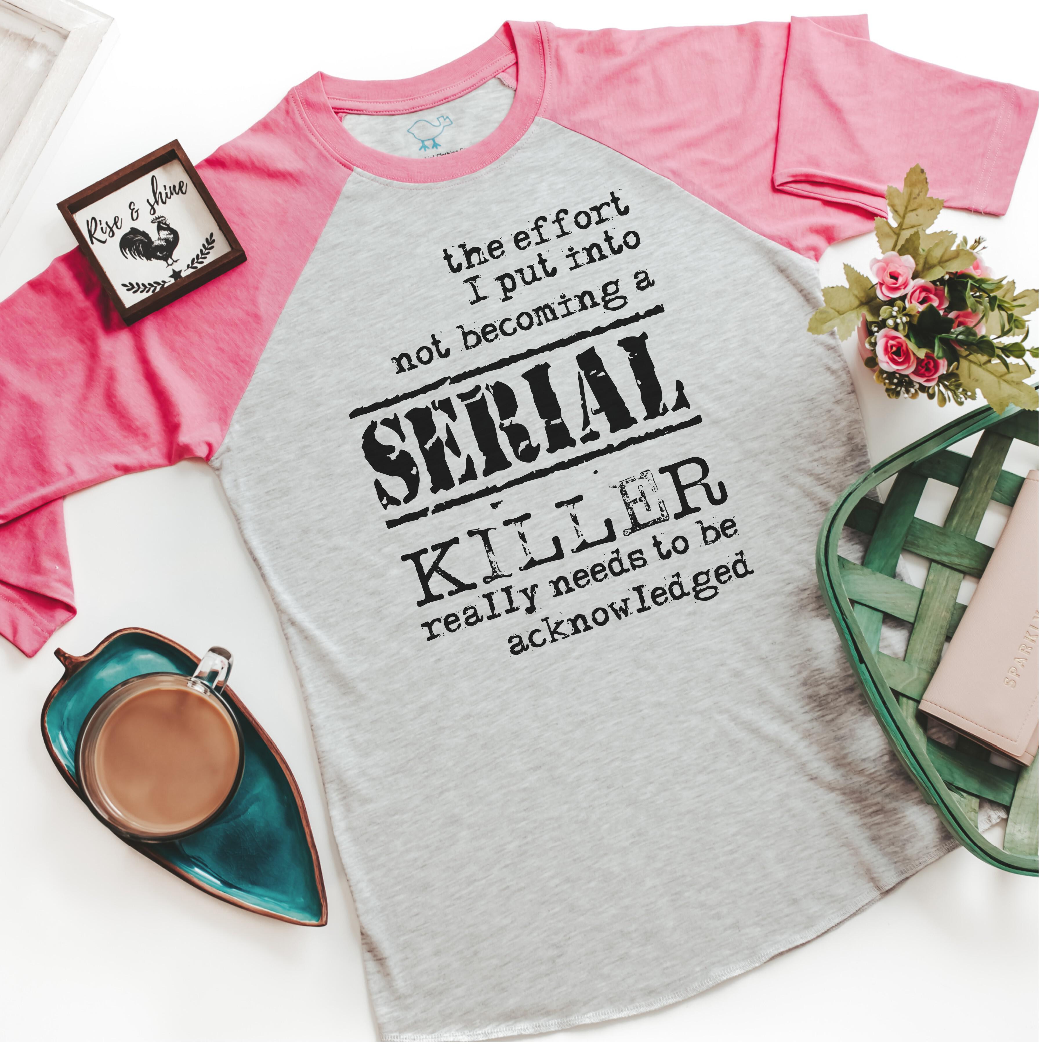 Serial killer shirt