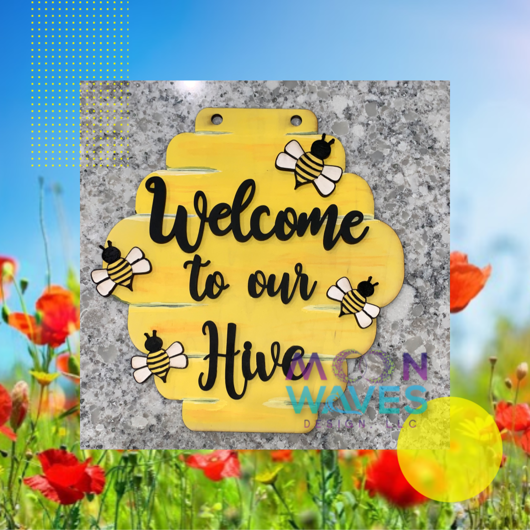 Welcome to our hive, Bee Front Door Sign