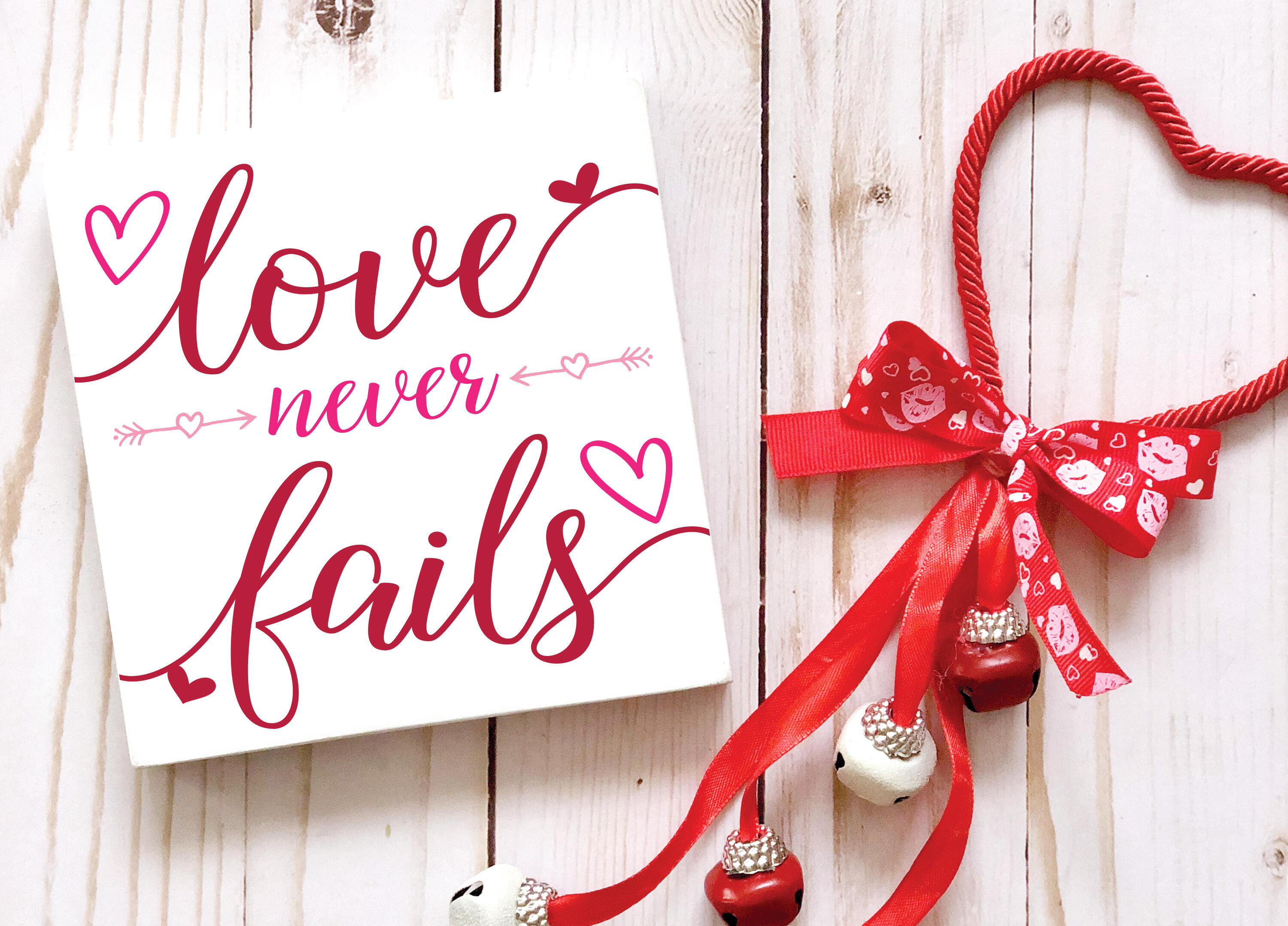 Love Never Fails Valentine's Day Sign