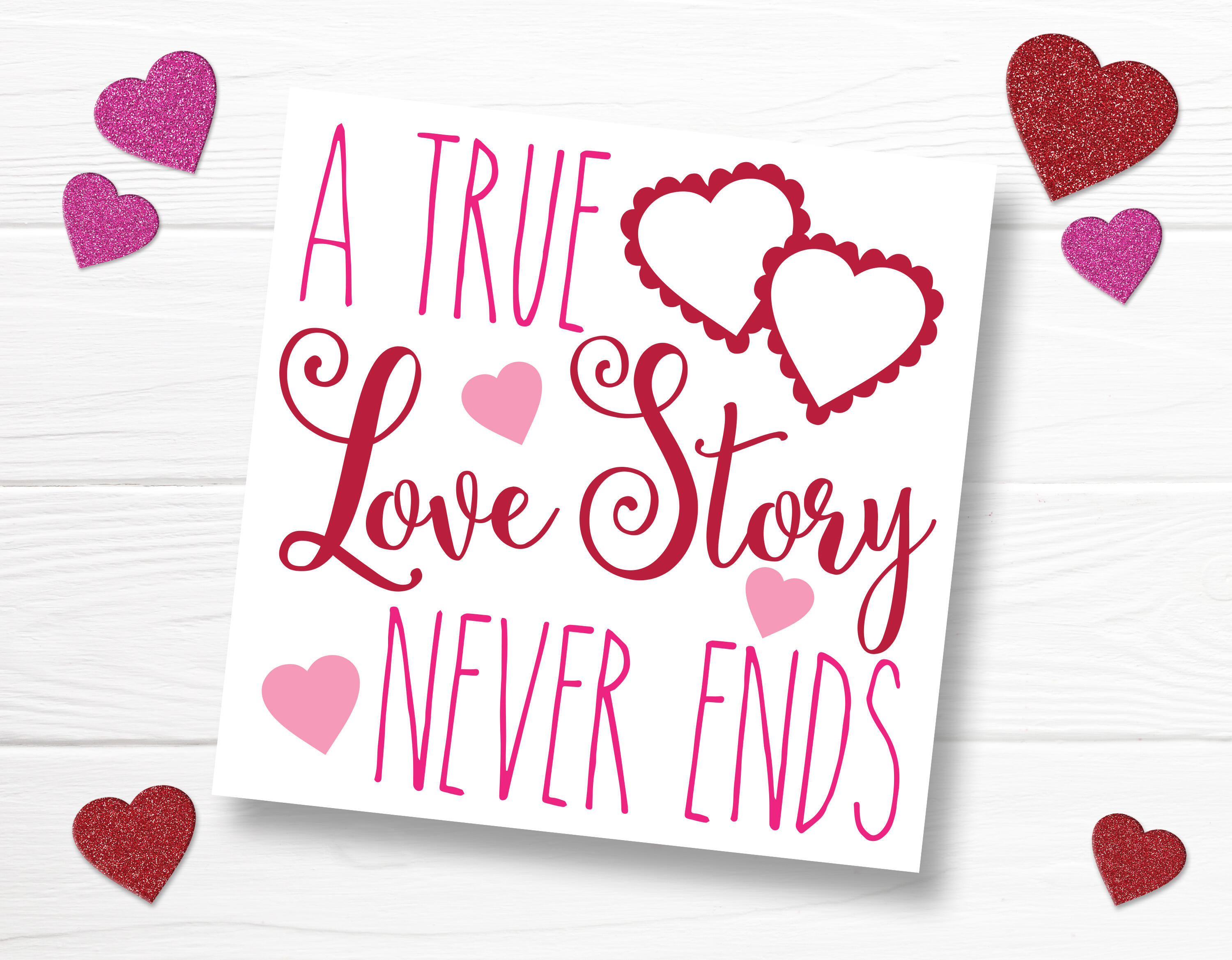 A True Love Story Never Ends Valentine's Day Sign