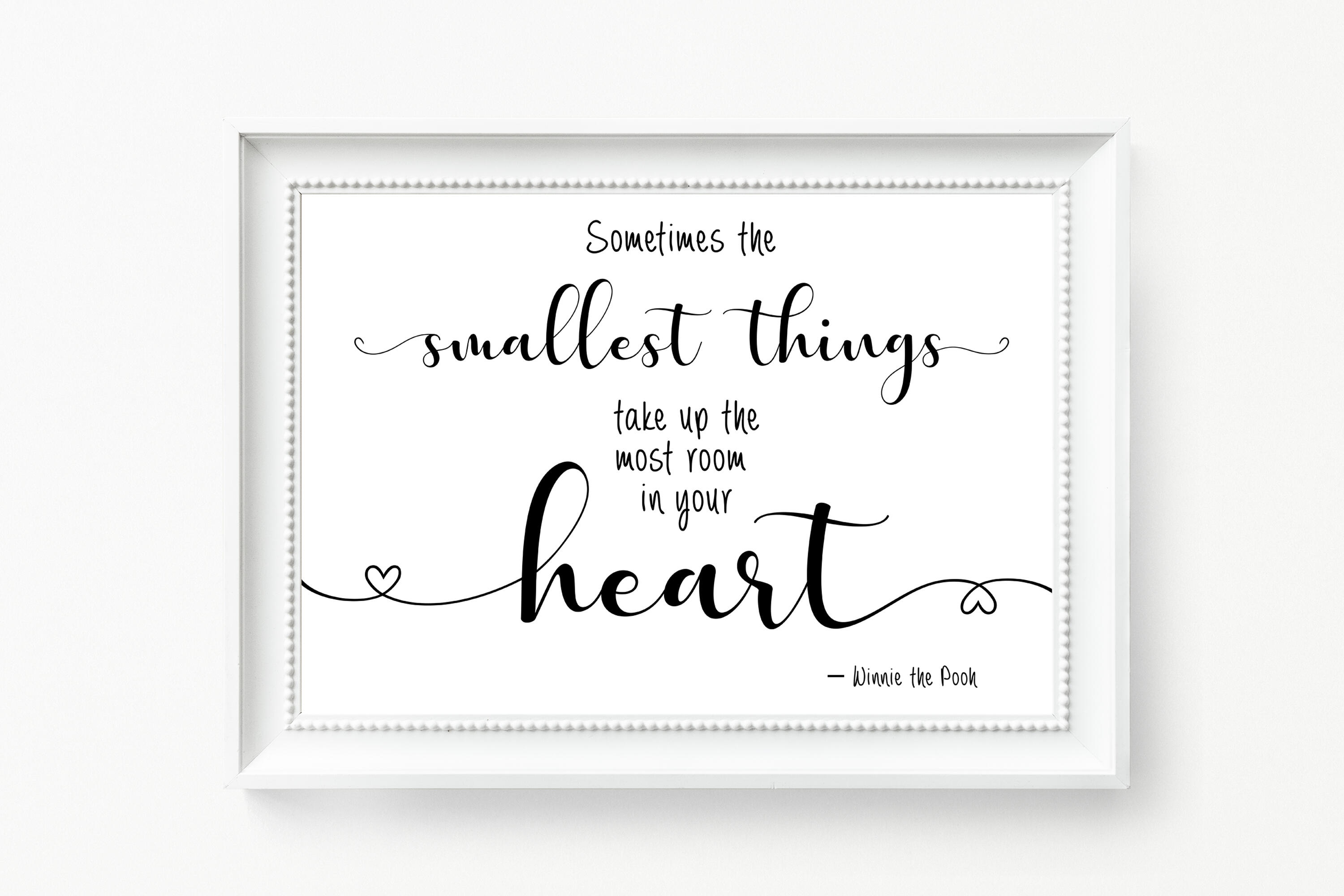 Winnie The Pooh Quote, Sometimes the smallest things take up the most room in your heart, Digital Downloads