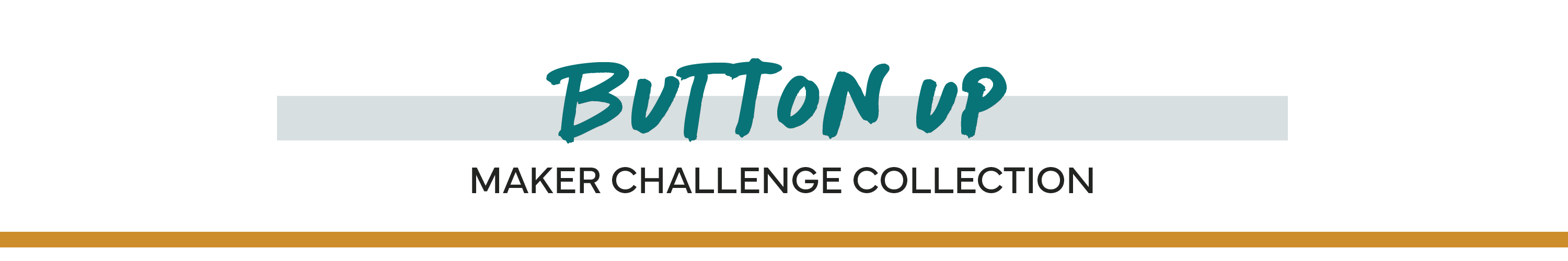 Maker Challenge Collection Button Up