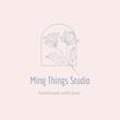 Ming Things Studio