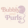 Bubbly and Purls Bubbly and Purls