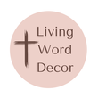 Living Word Decor Living Word Decor