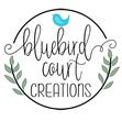 Bluebird Court Creations