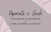 Papercuts and Such Papercuts and Such