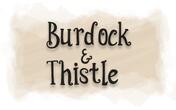 Burdock and Thistle