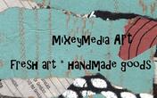 MixeyMedia Art