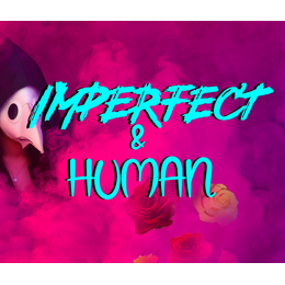 Imperfect and Human