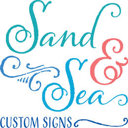 Sand & Sea Custom Signs