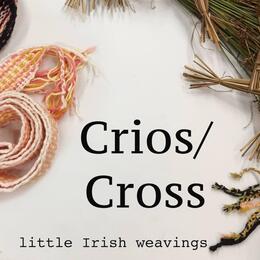 Crios/Cross- little Irish weavings