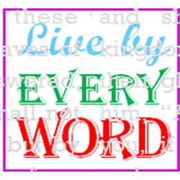 Live By Every Word