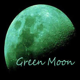 Green Moon Green Moon