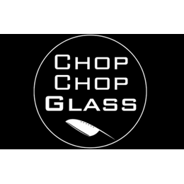Chop Chop Glass