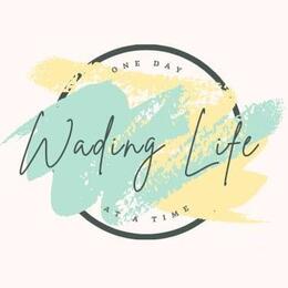 Wading Life Wading Life