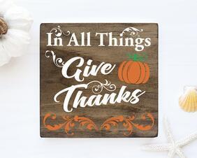 In All Things Give Thanks, Autumn Thanksgiving SignIn All Things Give Thanks, Autumn Thanksgiving Sign