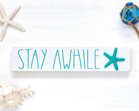 Stay Awhile, Coastal Sign with Starfish