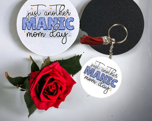 Keychain and car coaster manic mom day