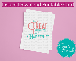 Hair Stylist Treat Gift, Digital Printable Thank You Card for Treat Box, Cosmotologist Gift, It's a Treat Having You as My Hair Stylist Appreciation Card, Beautician Gifts