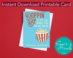 Principal Appreciation Gift, Poppin' By  to Say Thank You Card, Printable Popcorn Card, Popcorn Theme School Principal Appreciation Day