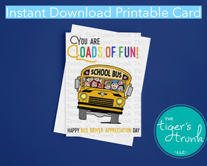 Printable Digital Card for Bus Driver Gift, You are Loads of Fun Instant Download Thank You Card, School Bus Driver Appreciation Day