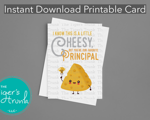 Principal Appreciation Cheese Gift, I Know This is a Little Cheesy But You're Our Favorite Principal, Print at Home Thank You Card, Printable Cheesy Card, School Principal Appreciation Day Card for Cheese Themed Gifts