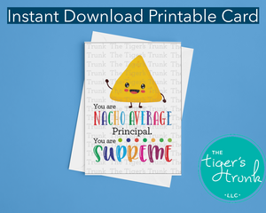 Principal Appreciation Cheese Gift, You are Nacho Average Principal You are Supreme, Print at Home Thank You Card, Printable Cheesy Card, School Principal Appreciation Day Card for Cheese Themed Gifts