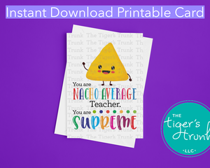 Nacho Average Teacher Printable Card, Teacher Appreciation Week Digital Download, Funny Thank You Card for Teacher, Cute Teacher Gift