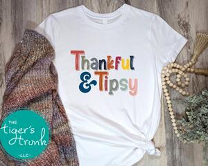 Thankful and Tipsy Thanksgiving Shirt – Fun Friendsgiving Gift for Wine Lovers