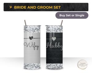 Hubby and Wifey 20 oz stainless tumblers silver and black
