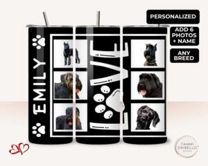 Black and white LOVE dog photo tumbler with six custom photos and vertical name, 20 oz stainless, by Tammi Oribello Designs.