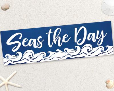 Seas The Day Coastal Sign