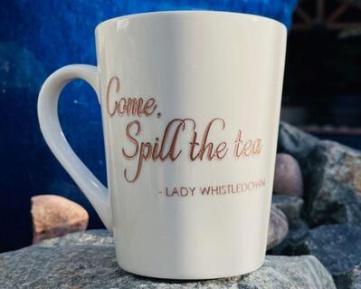 Come Spill the Tea Engraved Coffee Mug, lady whistledown