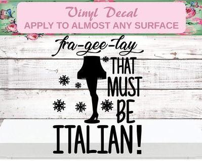 fra gee lay it must be italian shirt decal