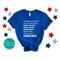 Patriotic 4th of July Shirt - Comprehensive Pro-Life Statement Independence Day Shirt