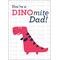 Father's Day Instant Download Printable Card - You're a DINOmite Dad