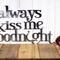 Always Kiss me Goodnight metal wall decor, in raw steel.